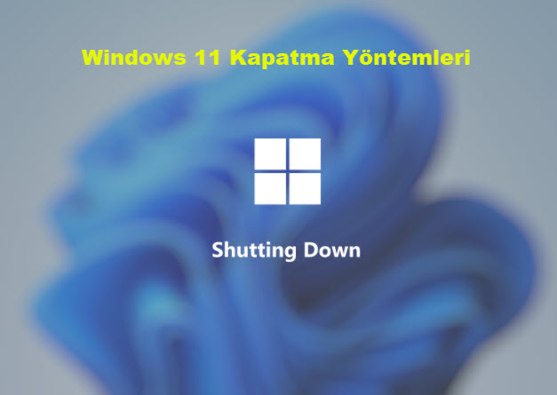 Windows 11 Kapatma Yontemleri 7