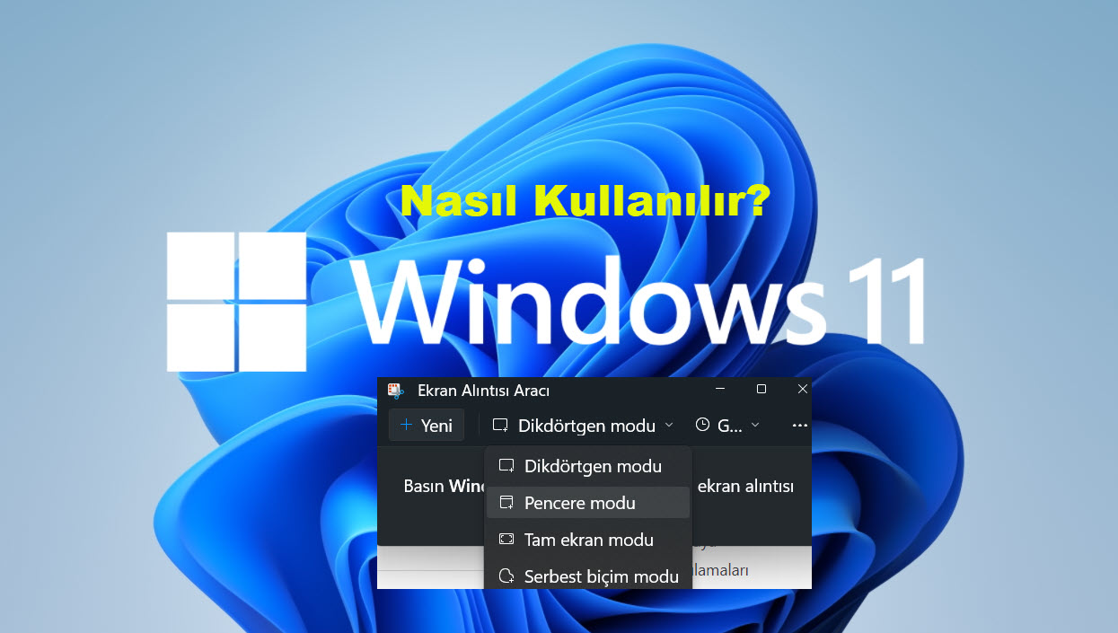 Windows 11 Ekran Alintisi Araci Kullanimi 13