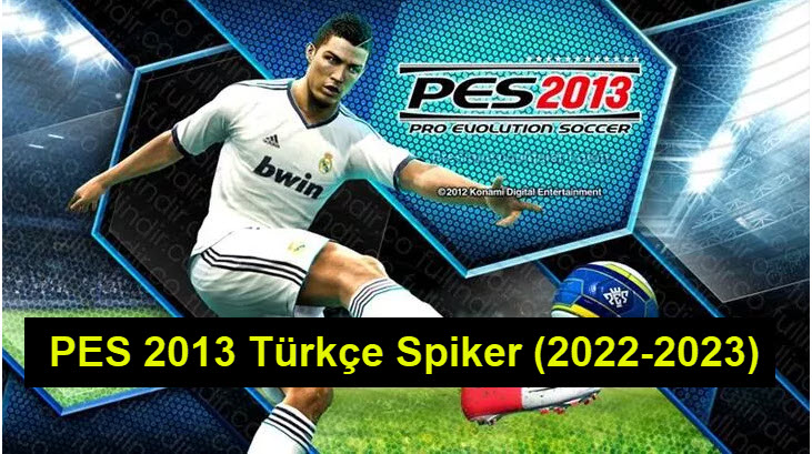PES 2013 Türkçe Spiker indir 2022-2023