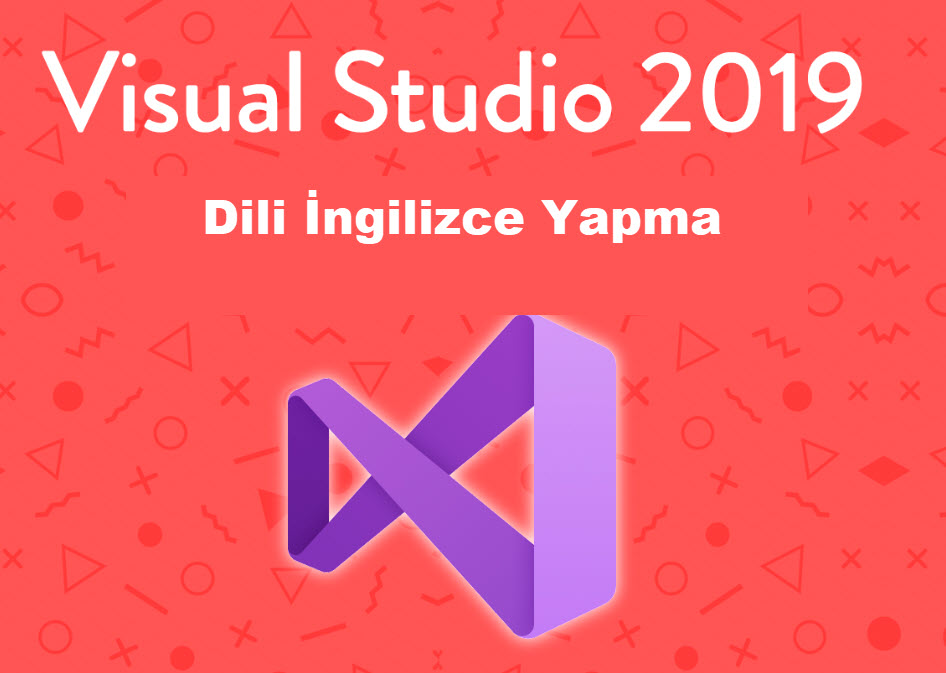 Visual Studio İngilizce yapma dil ayarları