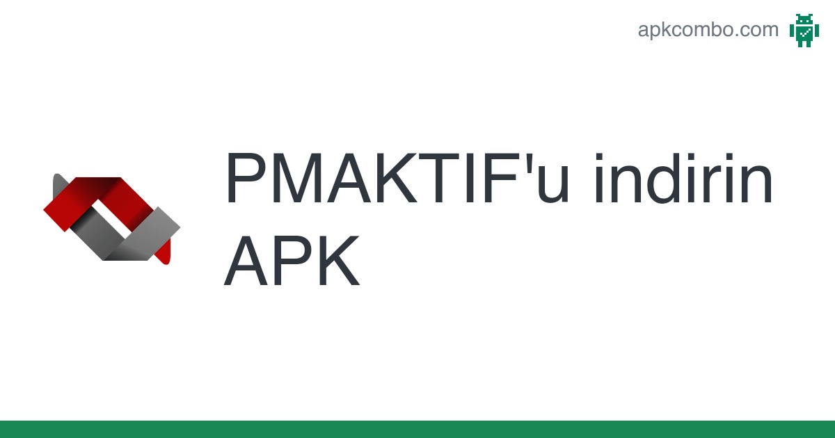 PMAKTIF APK (Android App) - Ücretsi̇z İndi̇ri̇n