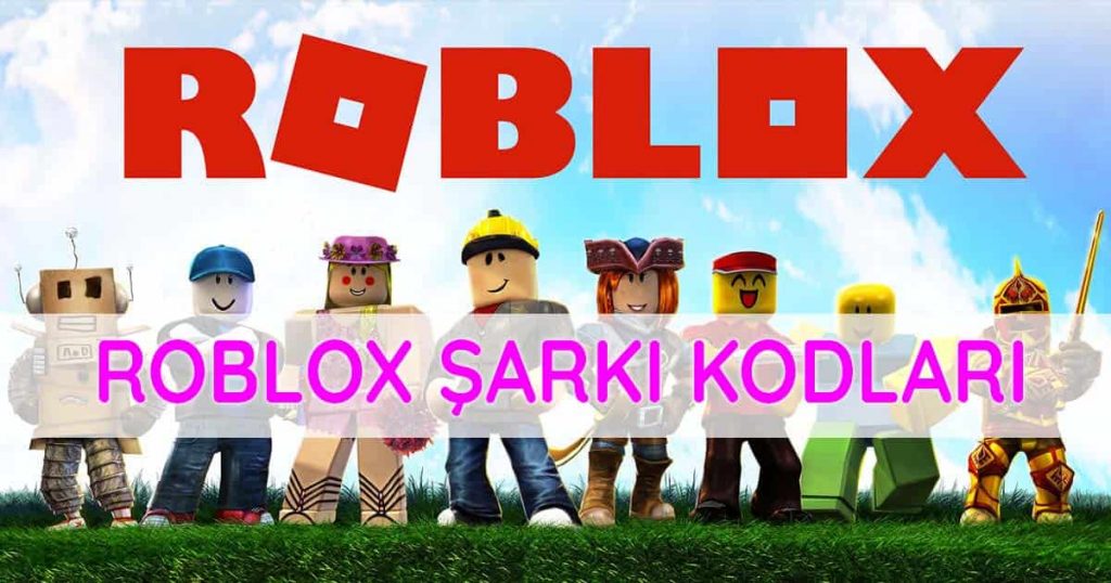 Roblox Şarkı Kodları! Popüler Türkçe ve Yabancı Roblox Müzik Kodları - Tokat Gazetesi