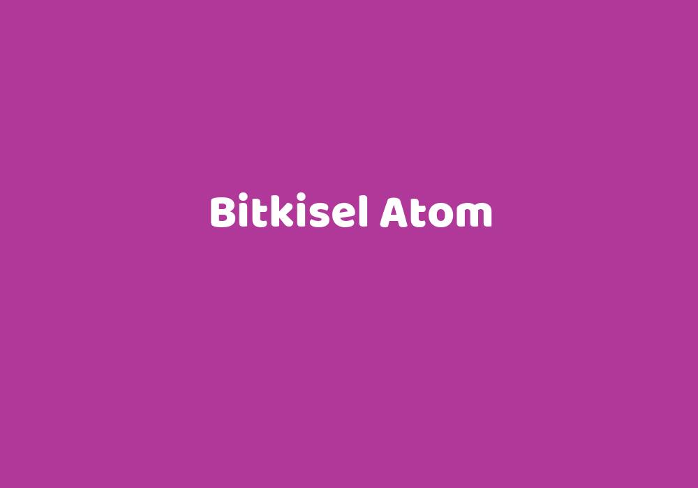 Bitkisel Atom